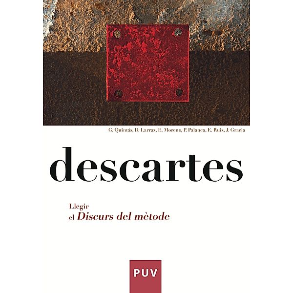 Descartes. Llegir el Discurs del mètode / Filosofia Batxillerat, Descartes