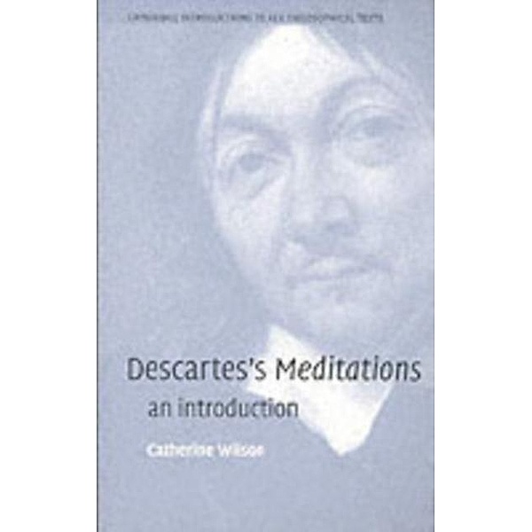 Descartes's Meditations, Catherine Wilson