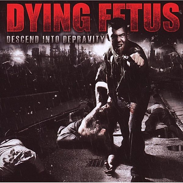 Descend Into Depravity, Dying Fetus