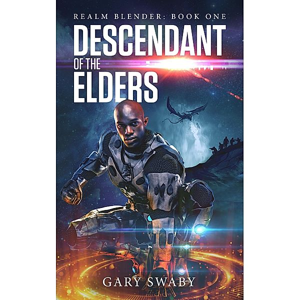 Descendant of the Elders (Realm Blender, #1) / Realm Blender, Gary Swaby