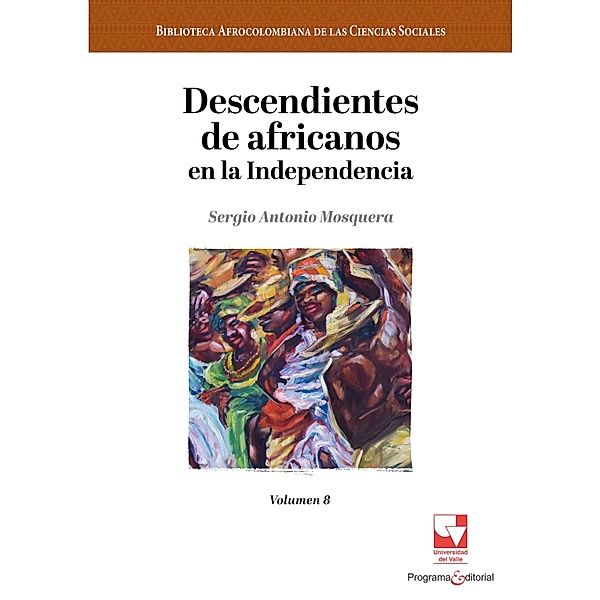 Descendientes de africanos en la Independencia, Sergio Antonio Mosquera Mosquera