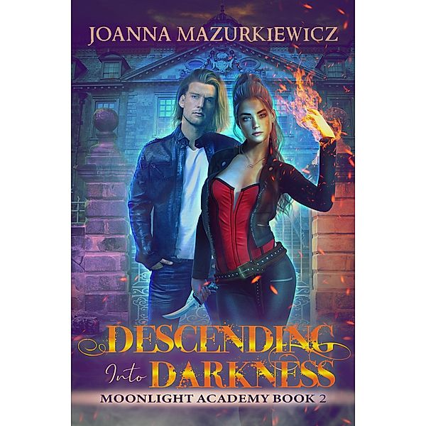 Descending into Darkness (Moonlight Academy, #2) / Moonlight Academy, Joanna Mazurkiewicz