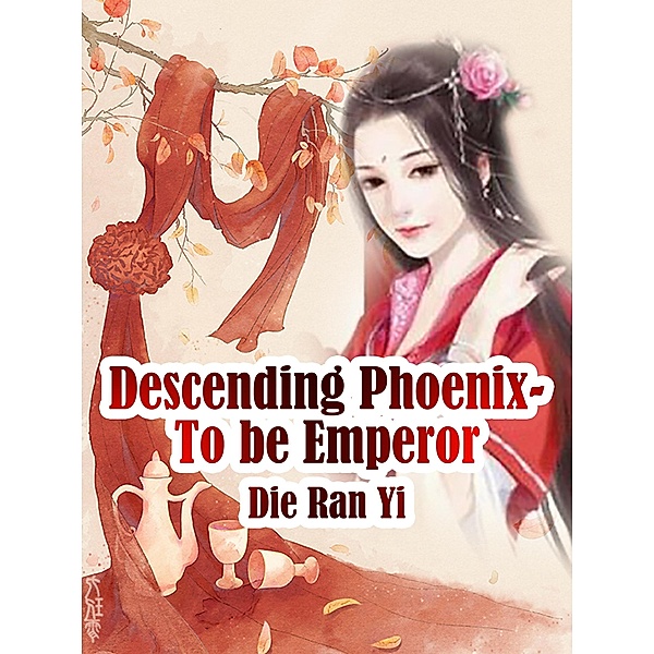 Descending Phoenix- To be Emperor, Die RanYi