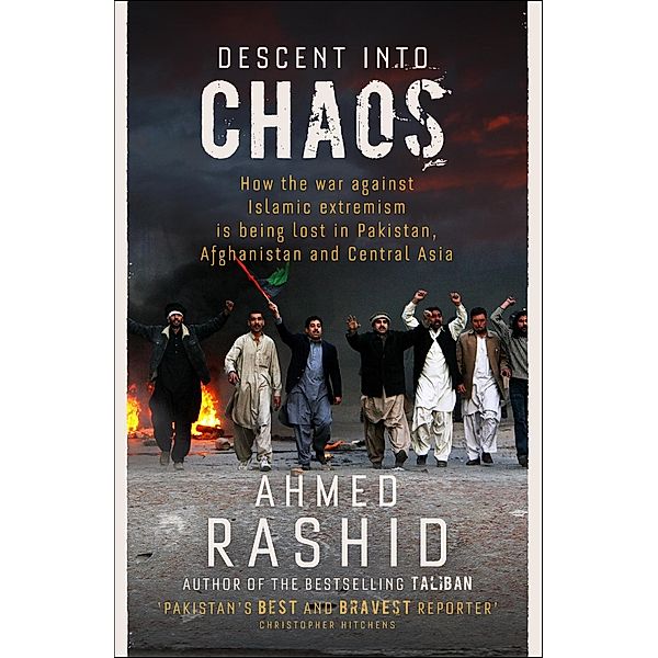 Descent into Chaos, Ahmed Rashid