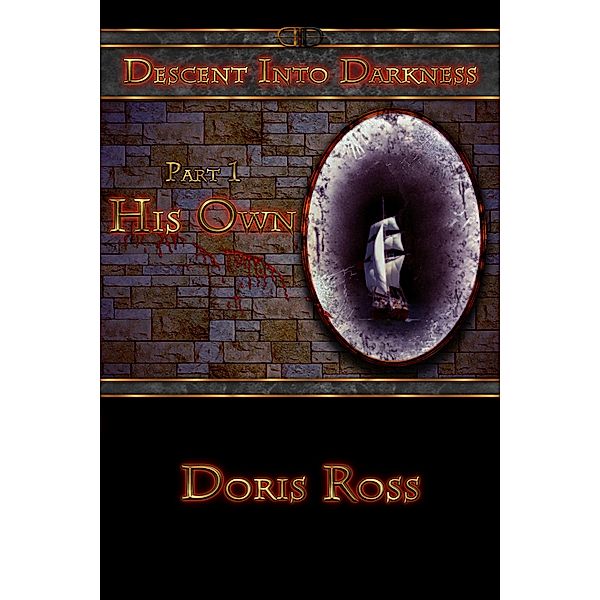Descent Into Darkness: His Own / Doris Ross, Doris Ross