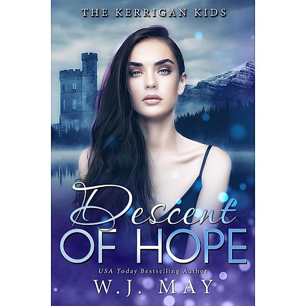 Descent of Hope (The Kerrigan Kids, #6) / The Kerrigan Kids, W. J. May