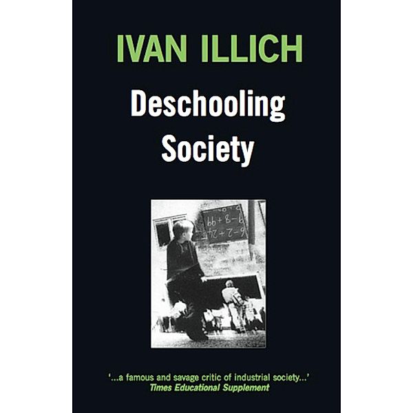 Deschooling Society, Ivan Illich