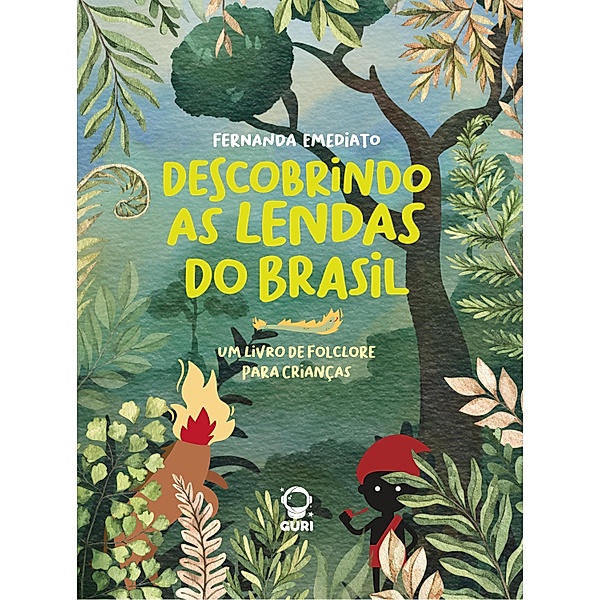Descobrindo as lendas do Brasil |  Edição acessível com descrição de imagens / Coleção Fernanda Emediato Bd.3, Fernanda Emediato