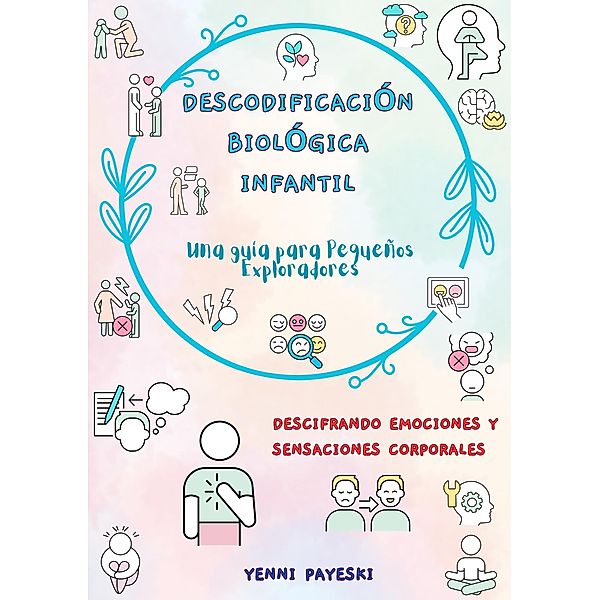 Descodificación biológica Infantil, Yenni Payeski