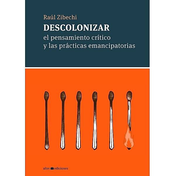 Descolonizar, Raúl Zibechi