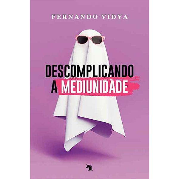 Descomplicando a mediunidade, Fernando Vidya