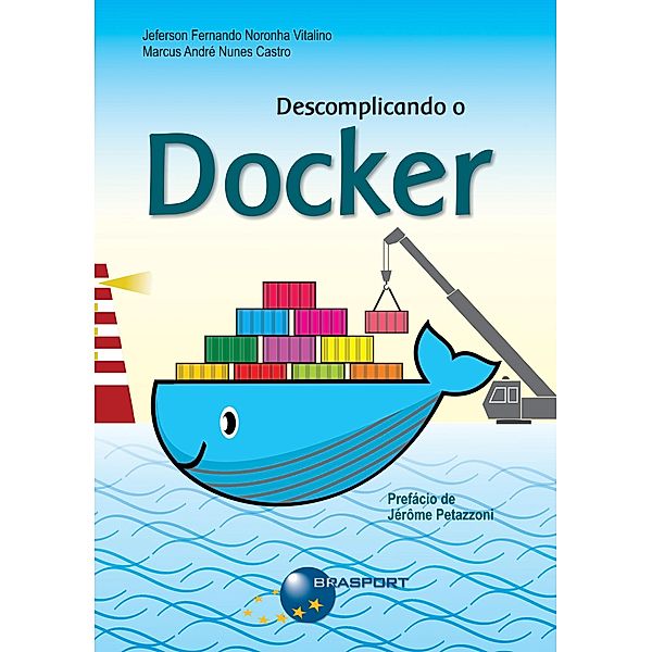 Descomplicando o Docker, Jeferson Fernando Noronha Vitalino, Marcus André Nunes Castro