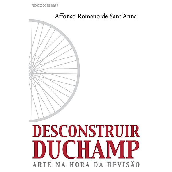 Desconstruir Duchamp, Affonso Romano de Sant'Anna