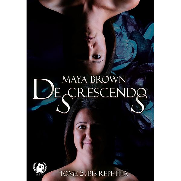 De(s)crescendo(s) - Tome 2, Maya Brown