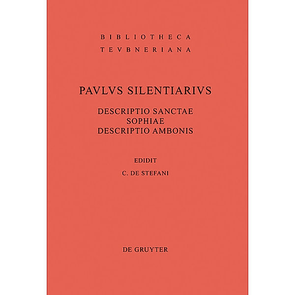 Descriptio Sanctae Sophiae. Descriptio Ambonis, Paulus Silentiarius