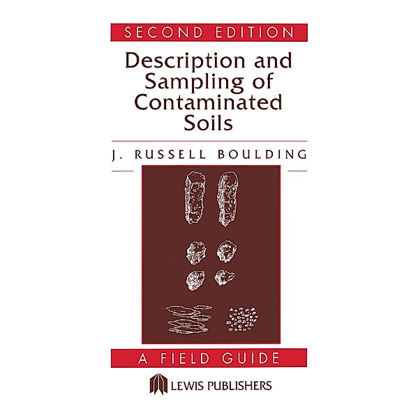 Description and Sampling of Contaminated Soils, J. Russell Boulding
