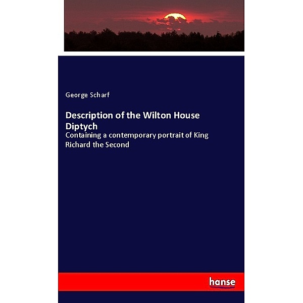 Description of the Wilton House Diptych, George Scharf