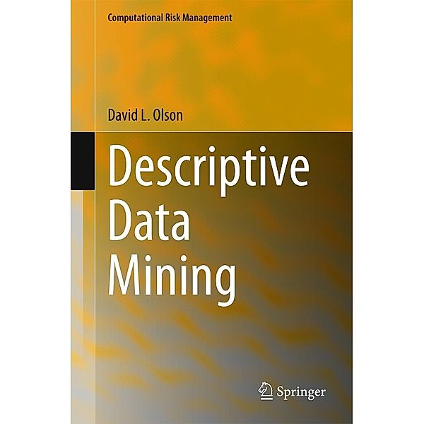 Descriptive Data Mining / Computational Risk Management, David L. Olson