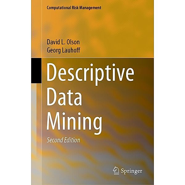 Descriptive Data Mining / Computational Risk Management, David L. Olson, Georg Lauhoff