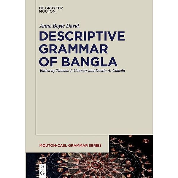 Descriptive Grammar of Bangla / Mouton-CASL Grammar Series [MCASL] Bd.2, Anne Boyle David