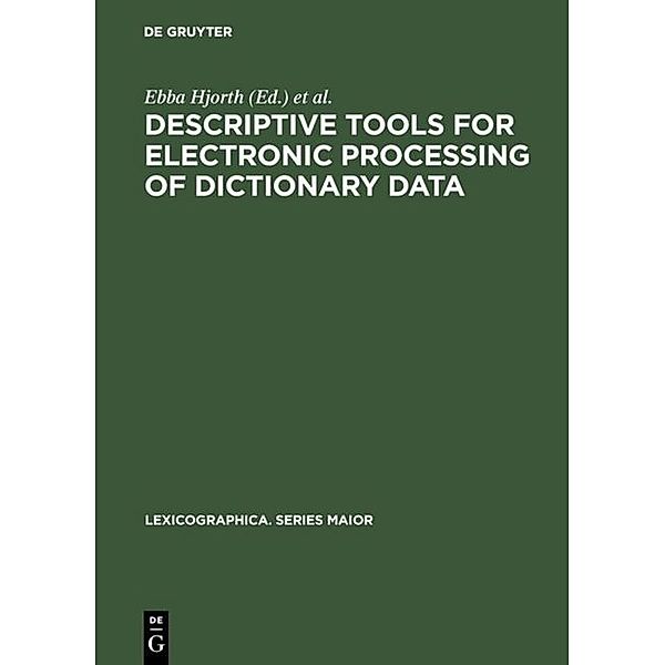 Descriptive Tools for Electronic Processing of Dictionary Data
