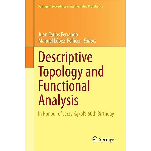 Descriptive Topology and Functional Analysis / Springer Proceedings in Mathematics & Statistics Bd.80