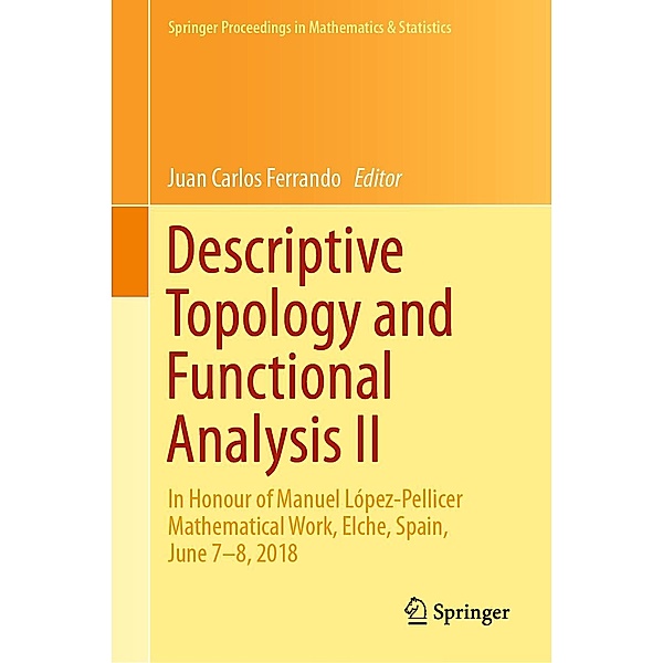 Descriptive Topology and Functional Analysis II / Springer Proceedings in Mathematics & Statistics Bd.286