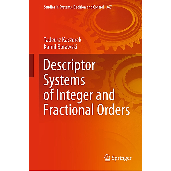 Descriptor Systems of Integer and Fractional Orders, Tadeusz Kaczorek, Kamil Borawski