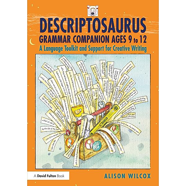 Descriptosaurus Grammar Companion Ages 9 to 12, Alison Wilcox