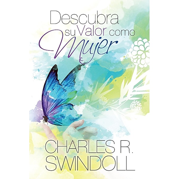 Descubra Su Valor Como Mujer, Charles R. Swindoll