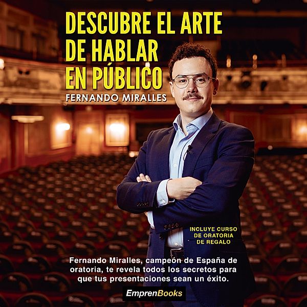 Descubre el arte de hablar en público, Fernando Miralles