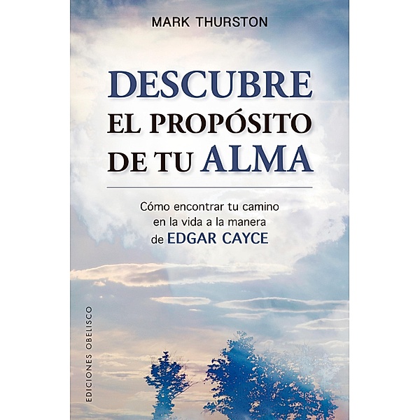 Descubre el propósito de tu alma, Mark Thurston