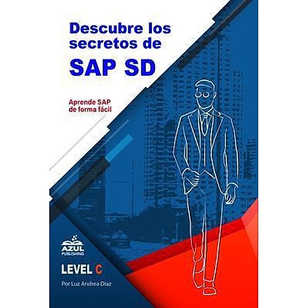 Descubre los secretos de SAP  Ventas y distribucion / Descubre los secretos de SAP SD Bd.1, Luz Andrea Diaz