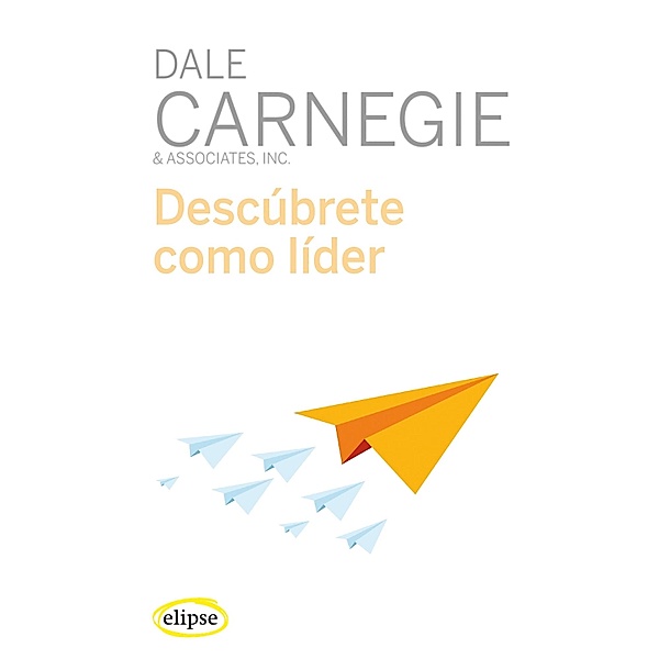 Descúbrete como líder, Dale Carnegie