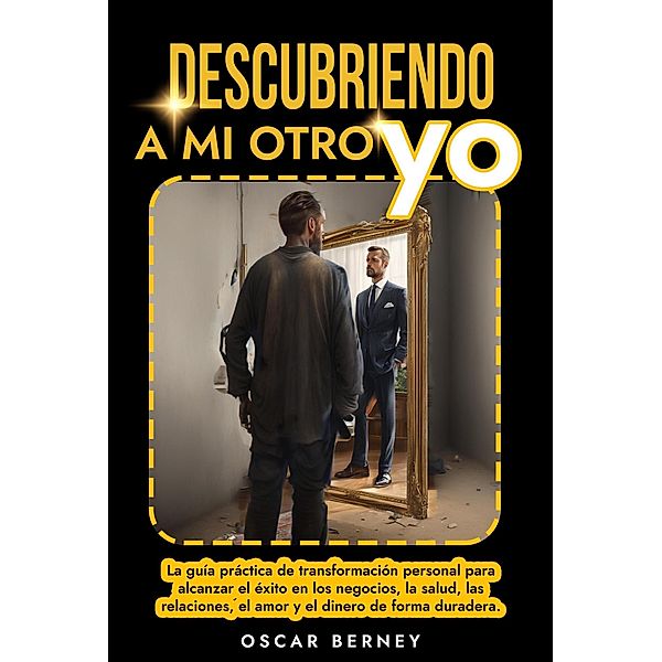 Descubriendo a mi Otro Yo, Oscar Berney