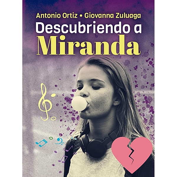 Descubriendo a Miranda, Antonio Ortiz, Giovanna Zuluaga