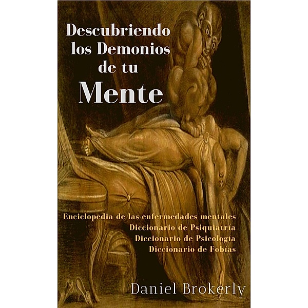 Descubriendo los Demonios de tu Mente, Daniel Brokerly