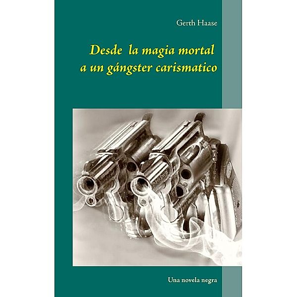 Desde la magia mortal, Gerth Haase