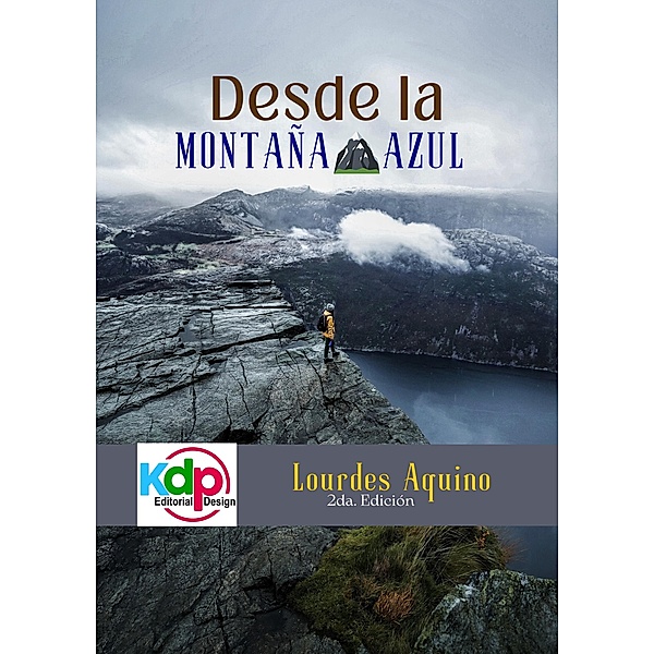 Desde la montaña Azul (Ambiente, permacultura y vida, #2) / Ambiente, permacultura y vida, Lourdes Aquino