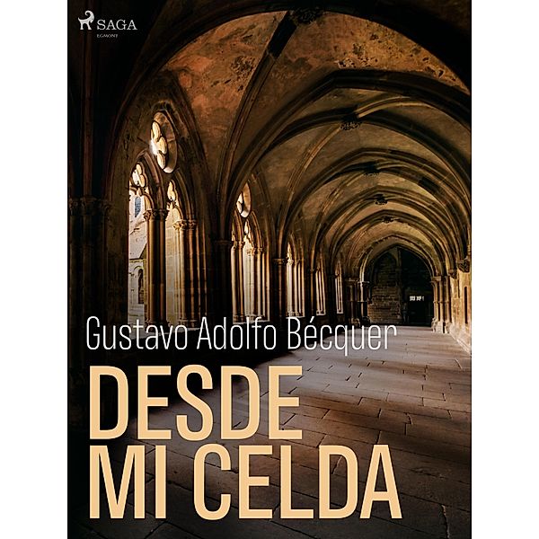 Desde mi celda / Classic, Gustavo Adolfo Bécquer