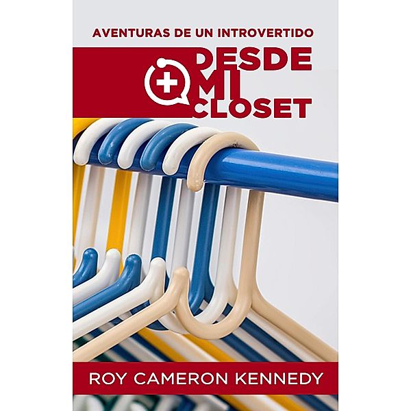 Desde Mi Closet, Roy Cameron Kennedy