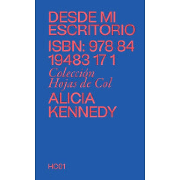 Desde mi escritorio / Hojas de col, Alicia Kennedy