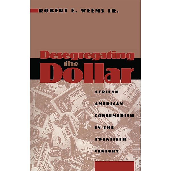 Desegregating the Dollar, Robert E. Weems