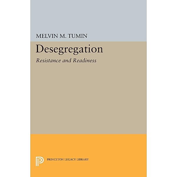 Desegregation / Princeton Legacy Library Bd.2003, Melvin Marvin Tumin