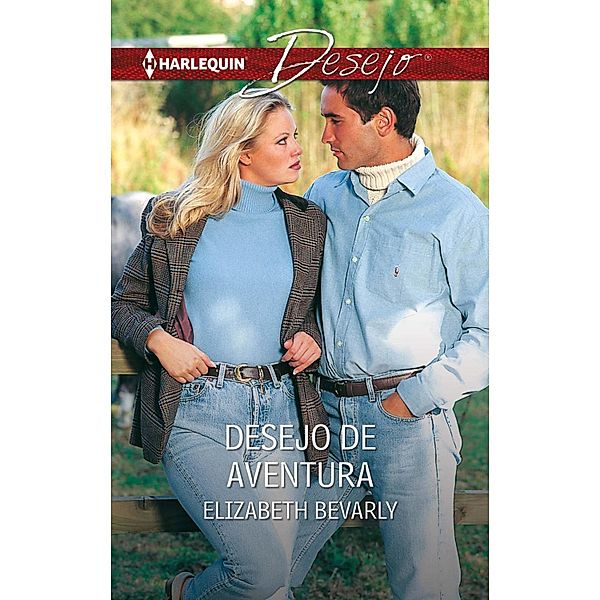 Desejo de aventura / Desejo Bd.306, Elizabeth Bevarly