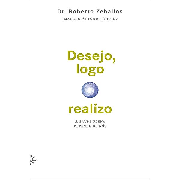 Desejo, logo realizo, Roberto Zeballos