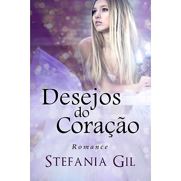 Desejos do Coracao, Stefania Gil