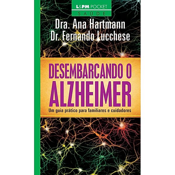 Desembarcando o Alzheimer, Fernando Lucchese, Ana Hartmann