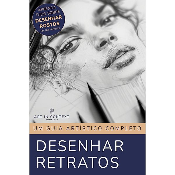 Desenhar Retratos: Guia Artístico Abrangente, Martina Faessler