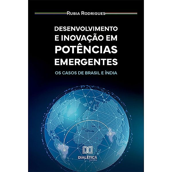 Desenvolvimento e Inovação em Potências Emergentes, Rubia Rodrigues